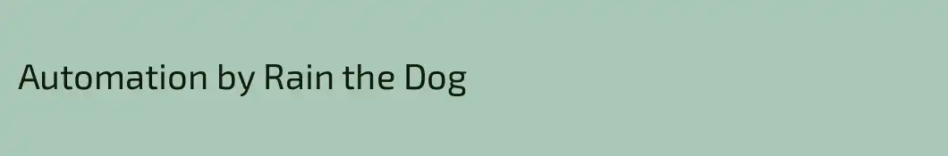 Automation by Rain the Dog